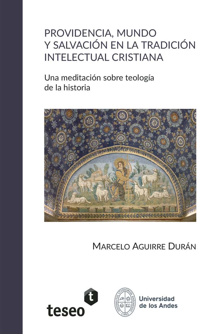 Providencia, mundo y salvación en la tradición intelectual cristiana
