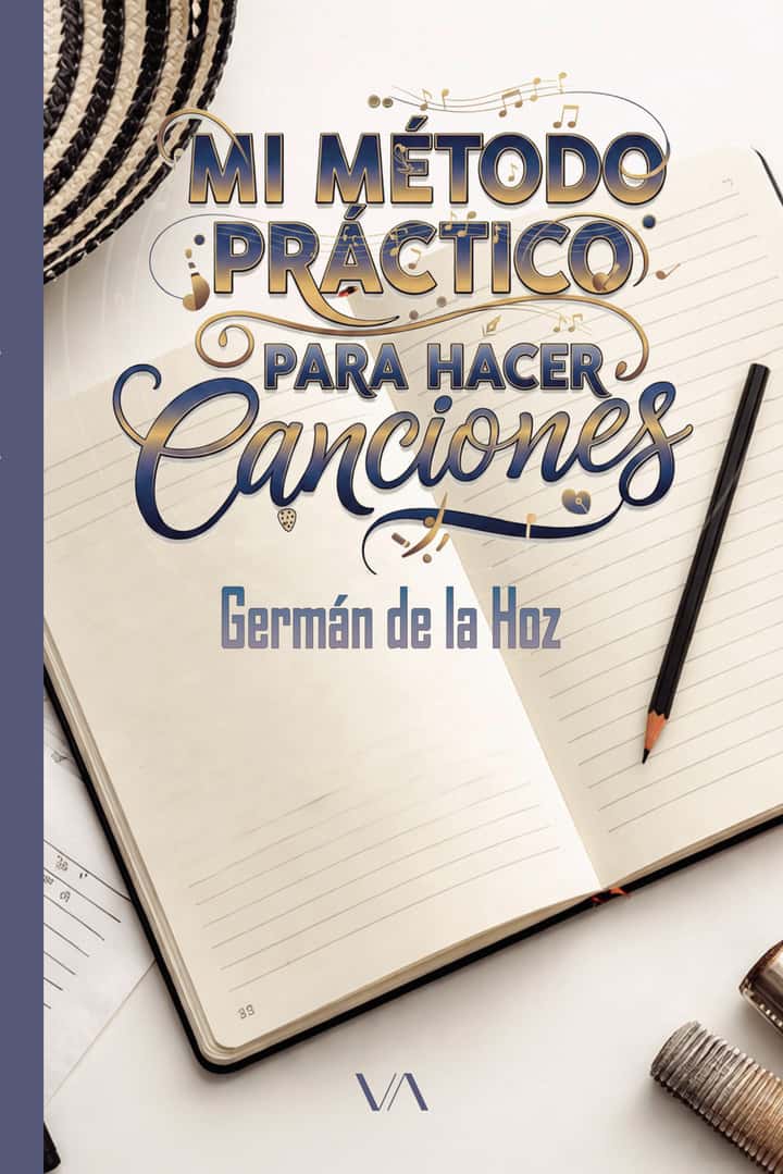 Mi método práctico para hacer canciones