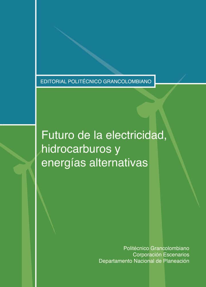 Futuro de la electricidad, hidrocarburos y energías alternativas