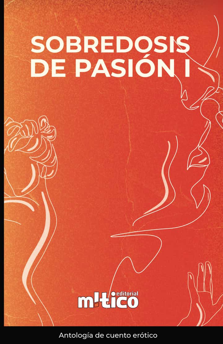 Sobredosis de pasión. Tomo I