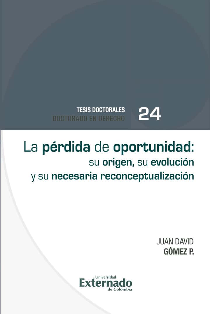 La pérdida de oportunidad: su origen, su evolución y su necesaria reconceptualización