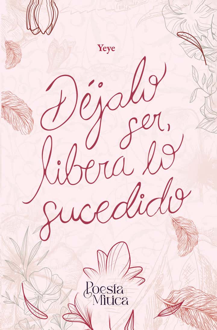 Déjalo ser, libera lo sucedido