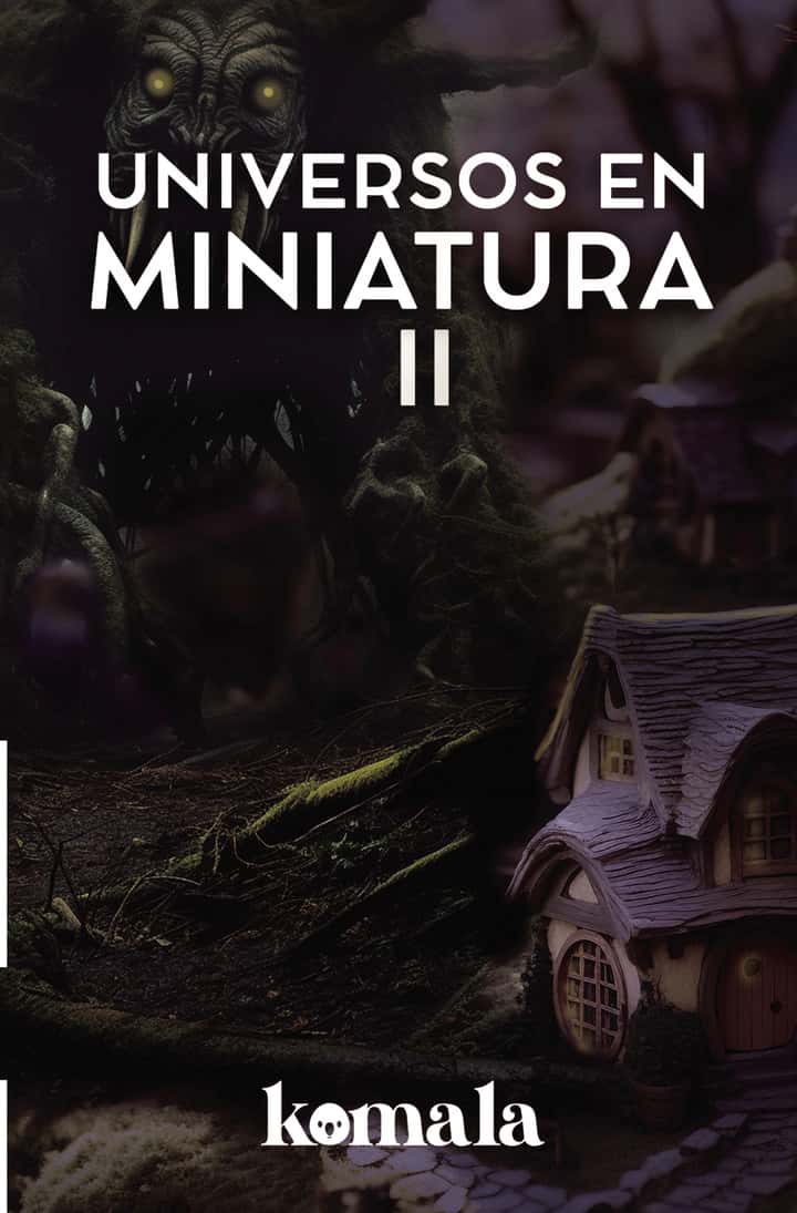 Universos en miniatura II