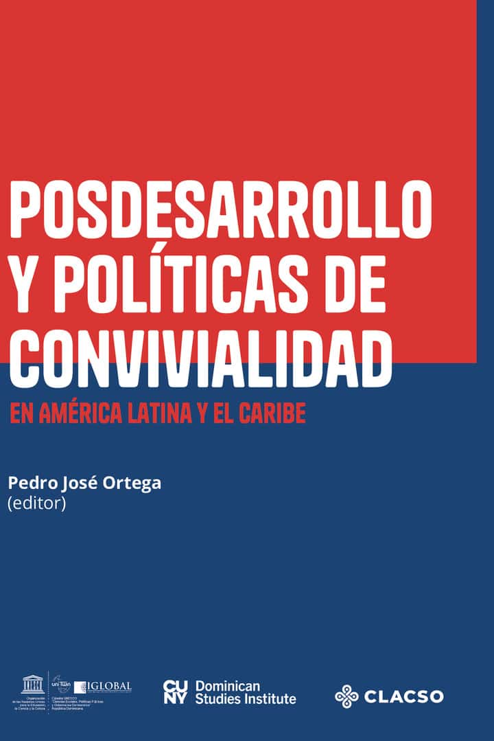 Posdesarrollo y políticas de convivialidad en América Latina y el Caribe