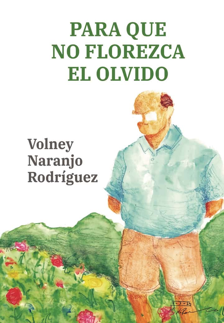 Para que no florezca el olvido