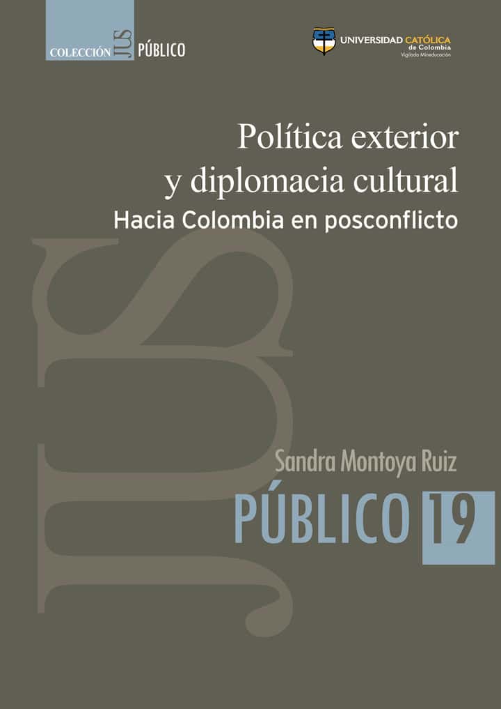 Política exterior y diplomacia cultural hacia Colombia en posconflicto
