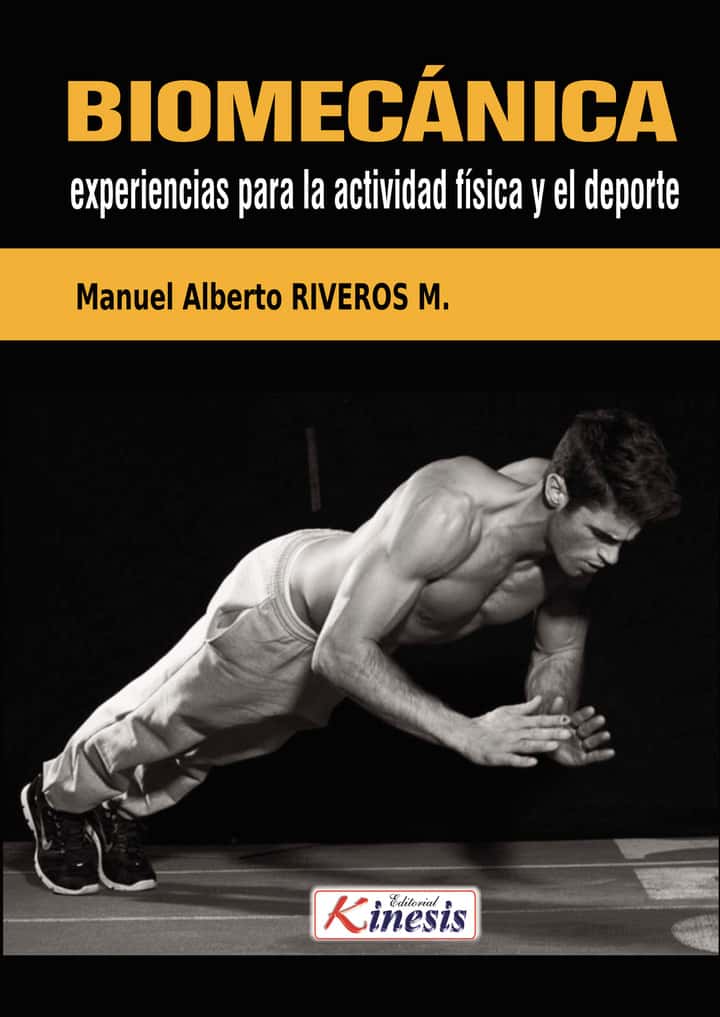 Biomecánica. Experiencias para la actividad física y el deporte