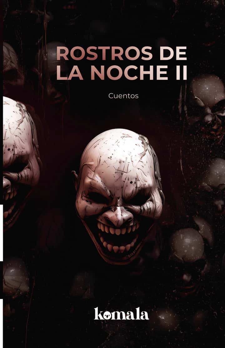 Rostros de la noche. Tomo II