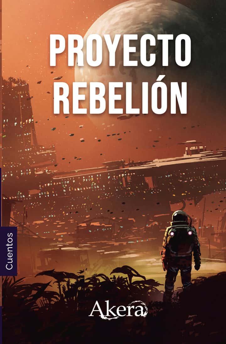 PROYECTO REBELIÓN. Colección de ciencia ficción
