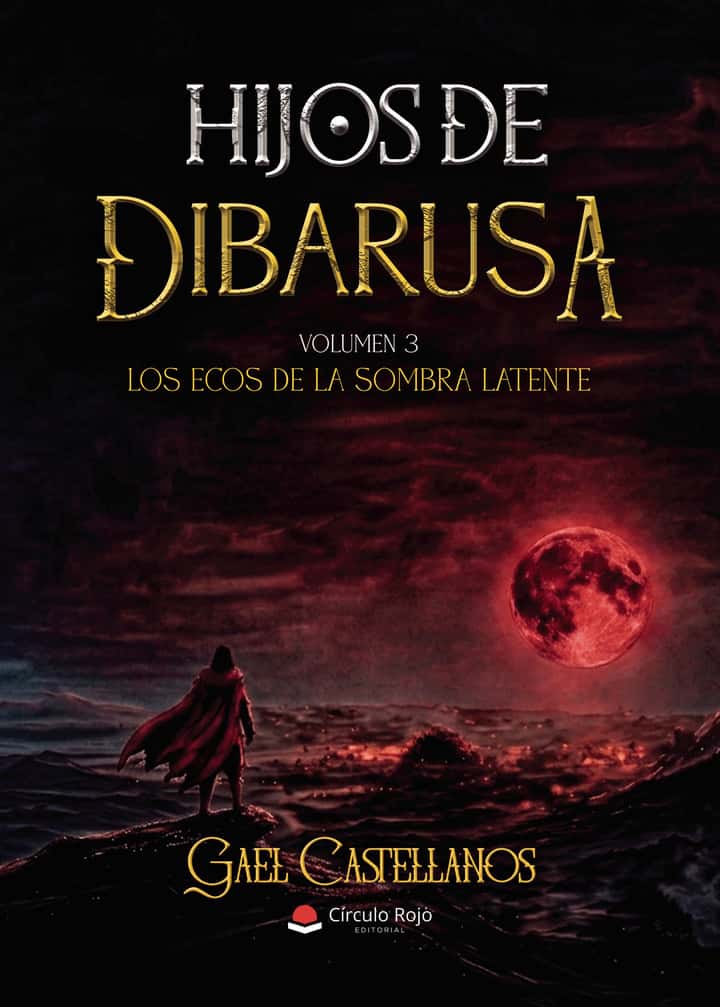 Hijos de Dibarusa. Volumen 3: Los Ecos de la Sombra Latente