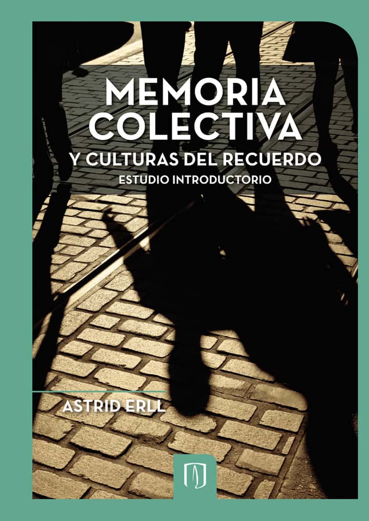 Memoria colectiva y culturas del recuerdo