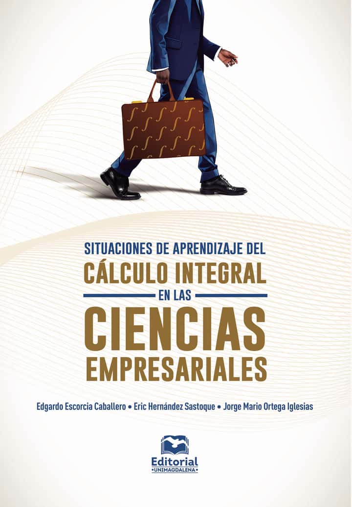 Situaciones de aprendizaje del cálculo integral en las ciencias empresariales
