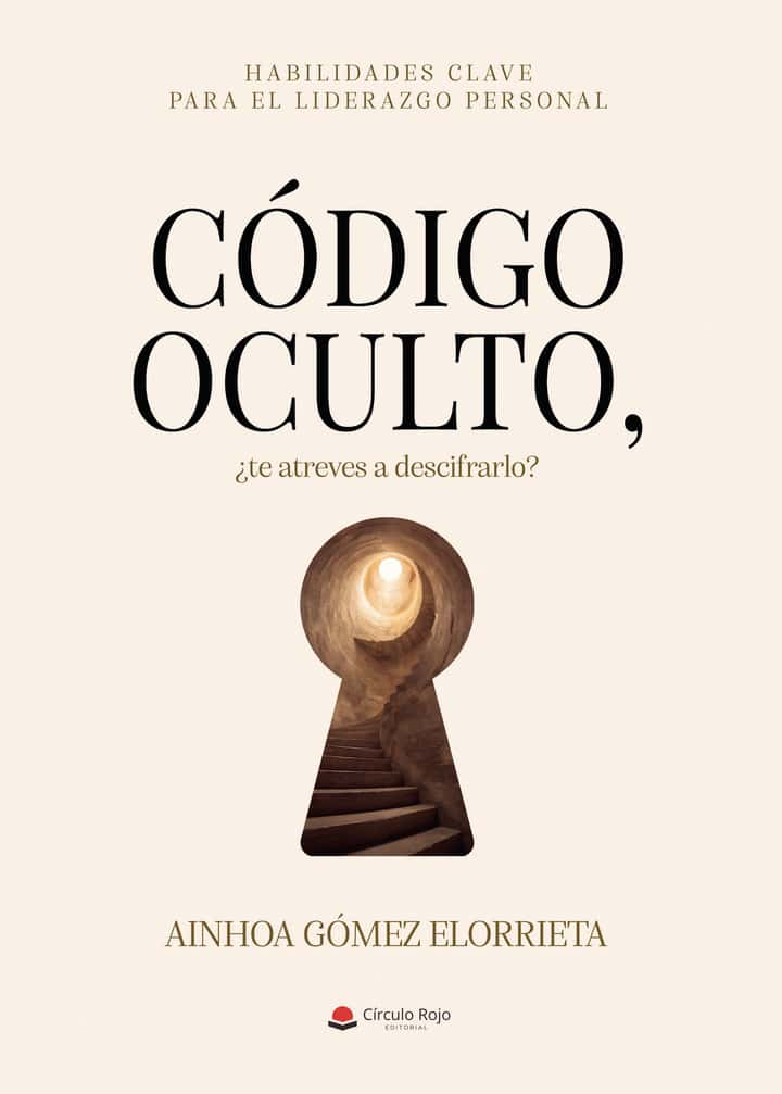 Código oculto, ¿te atreves a descifrarlo?: Habilidades clave para el liderazgo personal