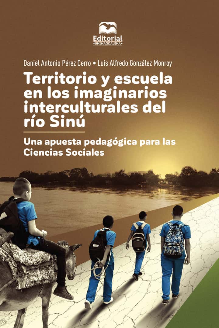 Territorio y escuela en los imaginarios interculturales del río Sinú