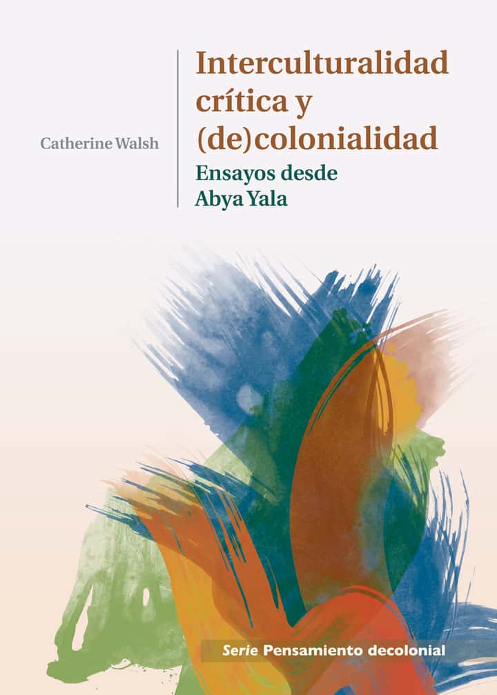 Interculturalidad, crítica y (de)colonialidad