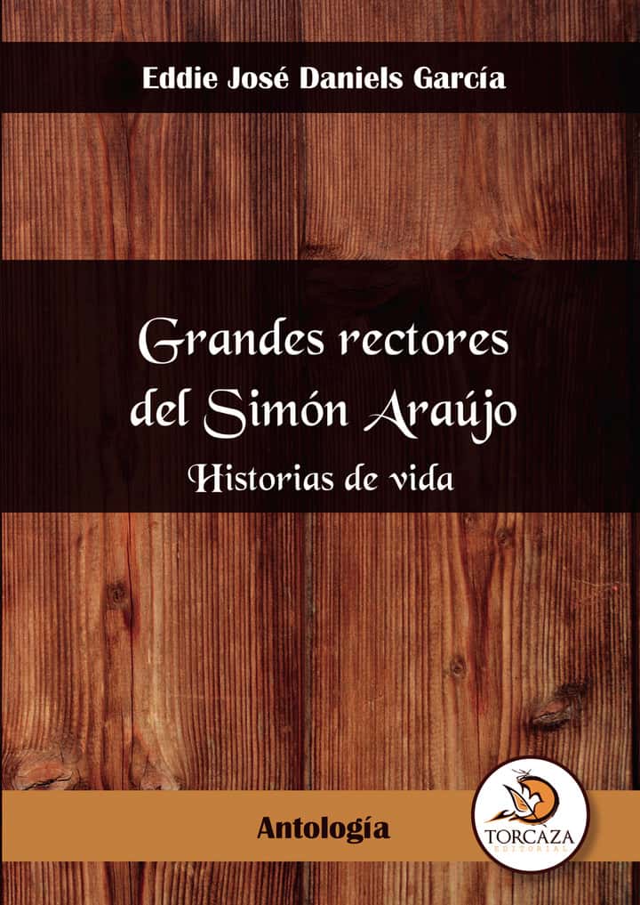 GRANDES RECTORES DEL SIMÓN ARAUJO