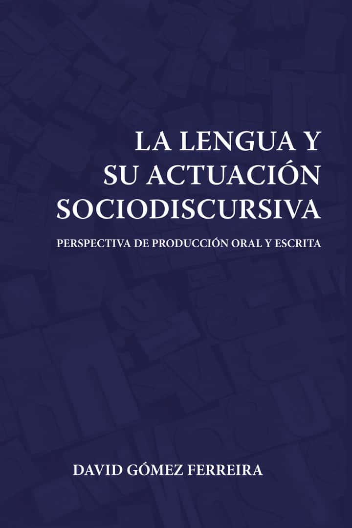 La lengua y su actuación sociodiscursiva