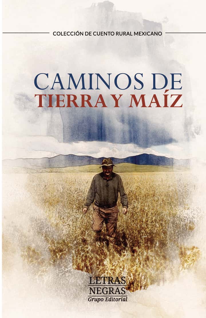 Caminos de tierra y maíz