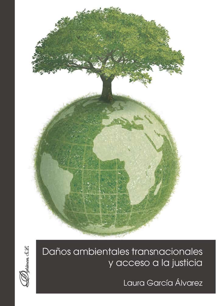 Daños ambientales transnacionales y acceso a la justicia.