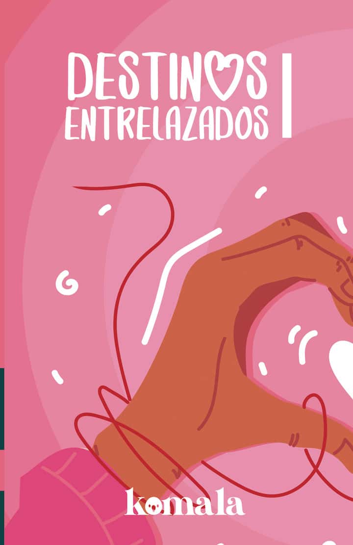 COLECCIÓN DE CUENTO DE AMOR. Destinos entrelazados I