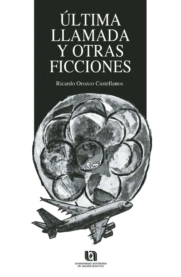Última llamada y otras ficciones