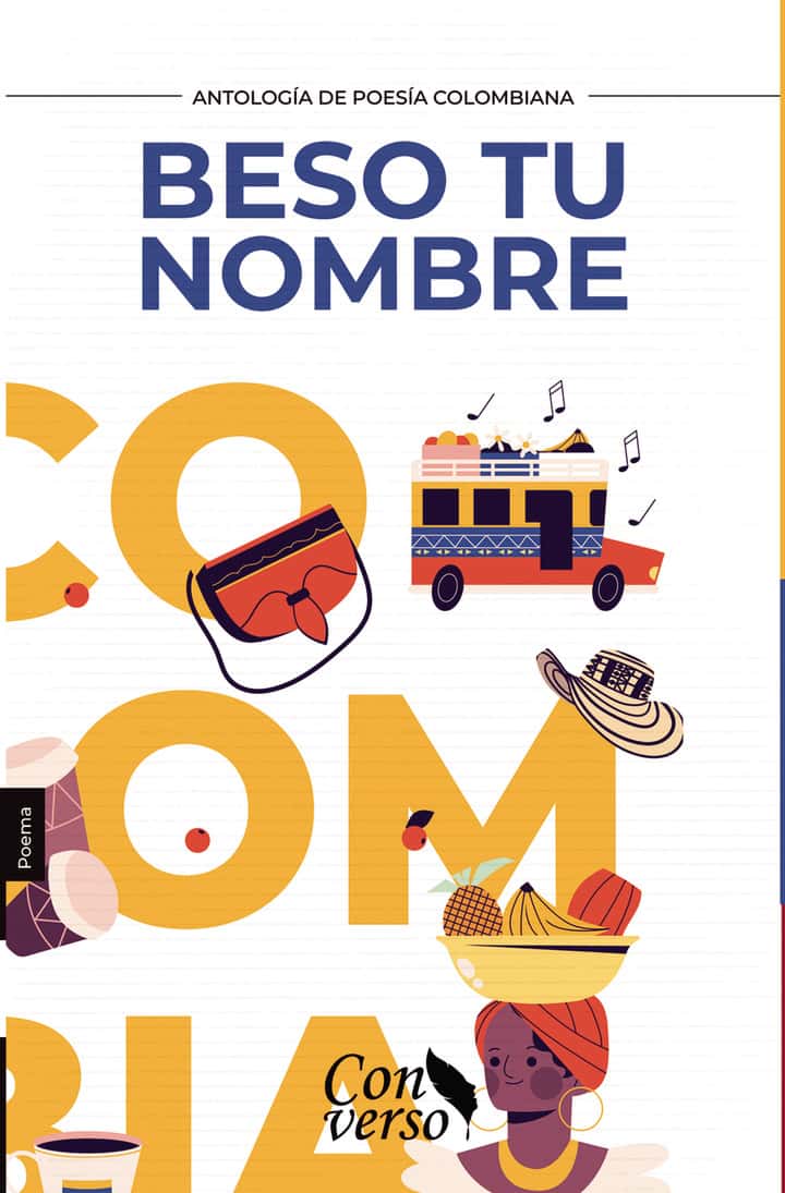 ANTOLOGÍA POÉTICA. Beso tu nombre
