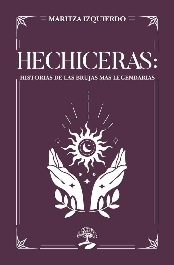 Hechiceras: Historias de las Brujas Más Legendarias