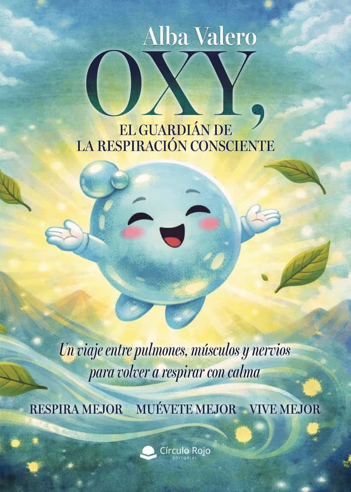 Oxy, el guardián de la respiración consciente: Un viaje entre pulmones, músculos y nervios para volver a respirar con calma
