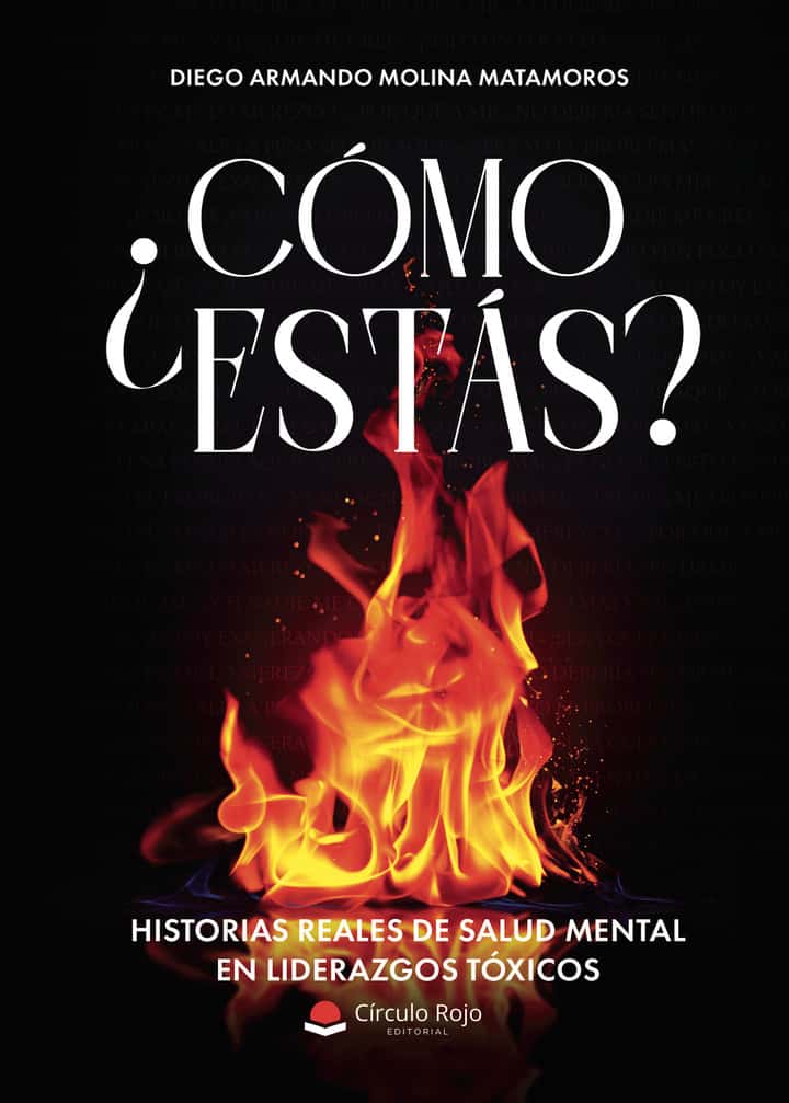 ¿Cómo estás?: Historias reales de salud mental en liderazgos tóxicos