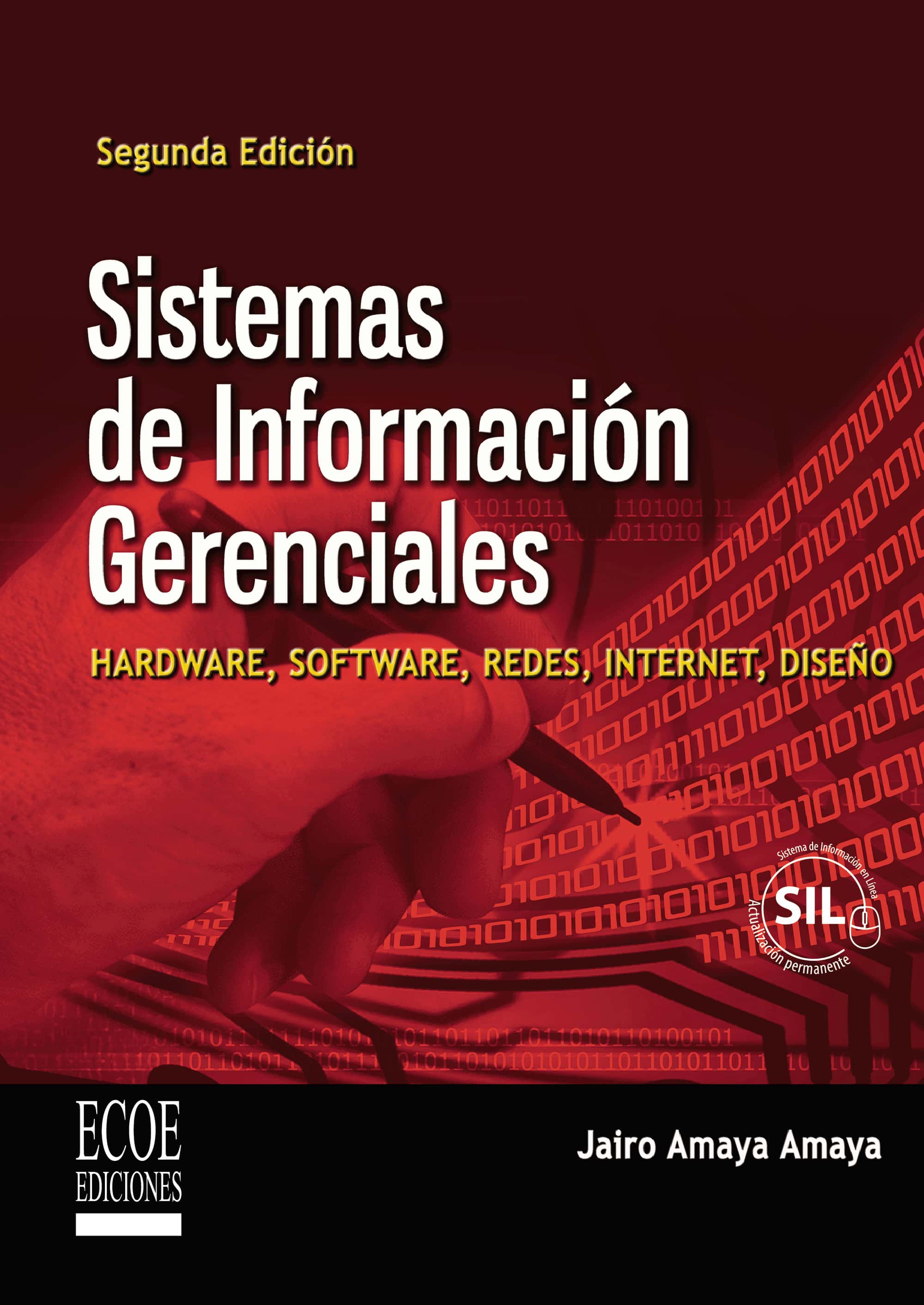 Sistemas de información gerenciales: Hardaware, software, redes, internet, diseño