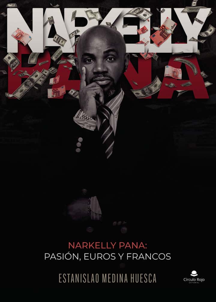 Narkelly Pana: Pasión, Euros y Francos