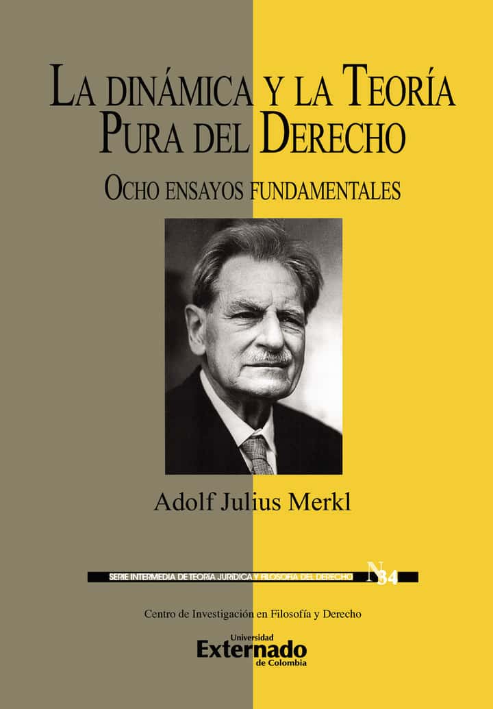 La dinámica y la teoría pura del derecho: Ocho ensayos fundamentales