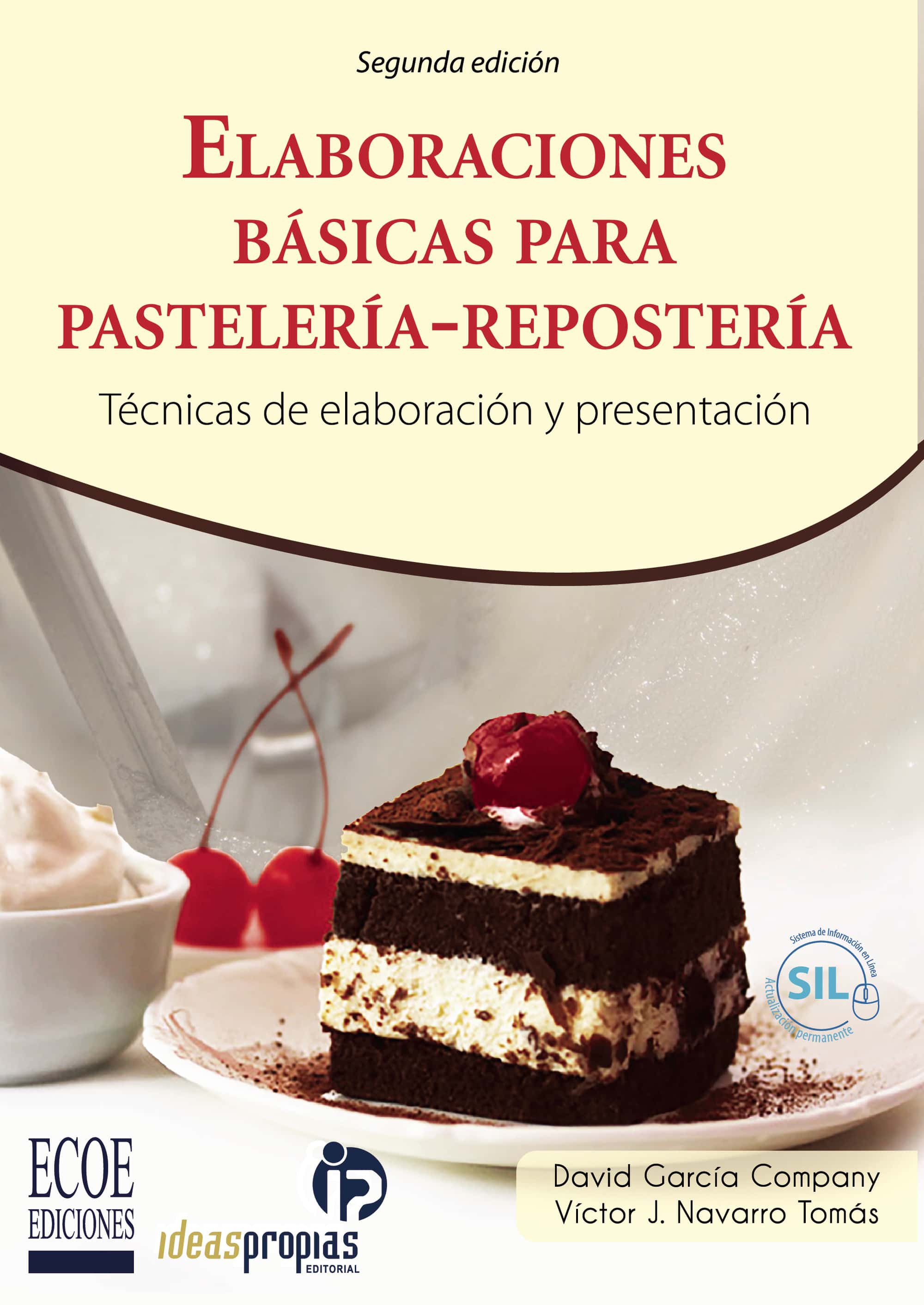 Elaboraciones básicas para pastelería - repostería: Técnicas de elaboración y presentación