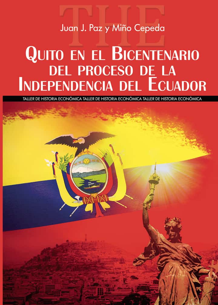Quito en el Bicentenario del proceso de la Independencia del Ecuador