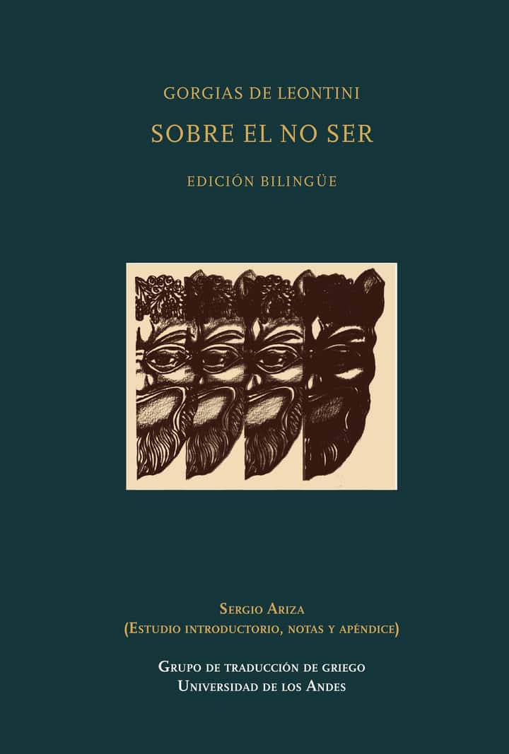 Gorgias de Leontini. Sobre el no ser (Edición Bilingüe)