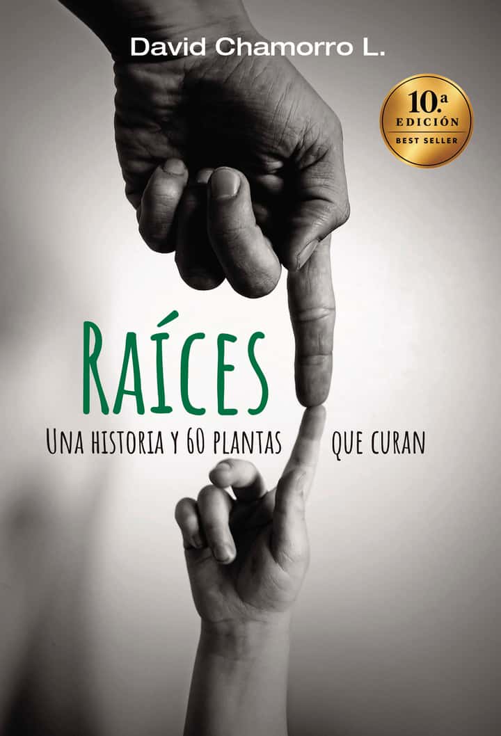 Raíces: Una historia y 60 plantas que curan