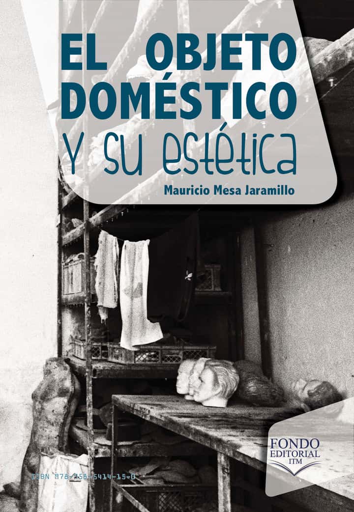 El objeto doméstico y su estética