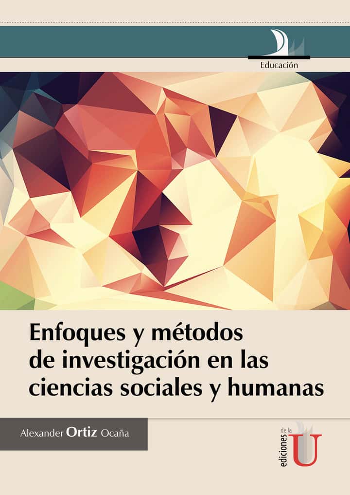 Enfoques y métodos de investigación en las ciencias sociales y humanas