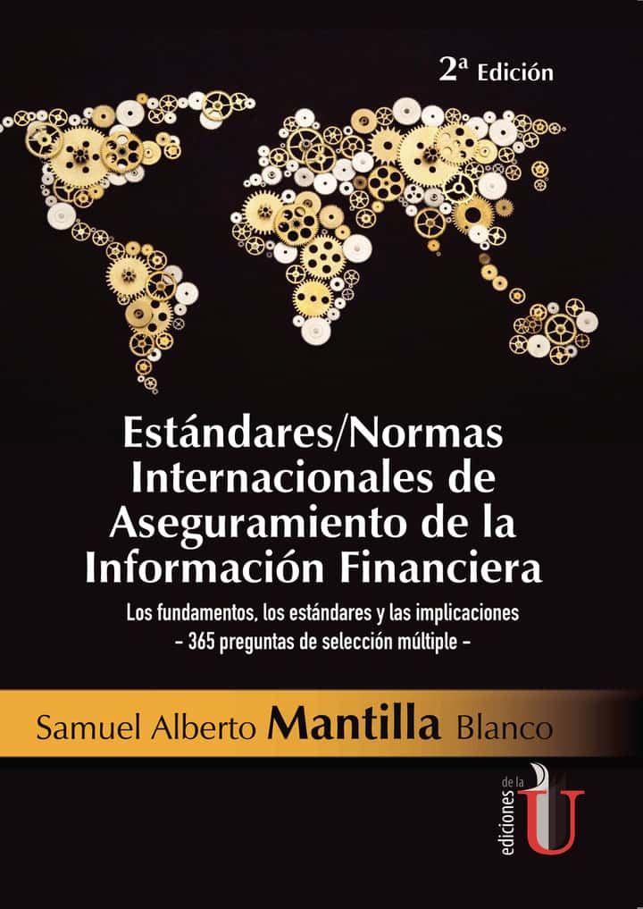 Estándares/Normas Internacionales de Aseguramiento de la Información Financiera. 2 Ed.