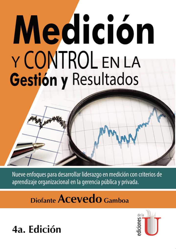 Medición y control en la gestión y resultados. 4 Edición.
