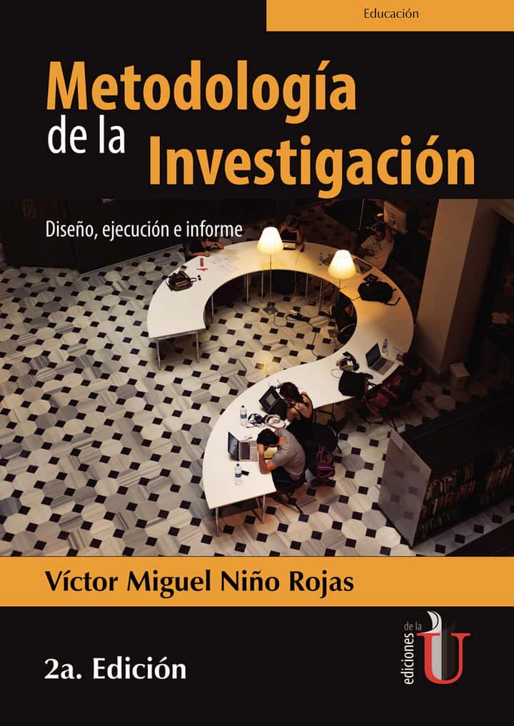 Metodología de la investigación. Diseño, ejecución e informe. 2ª Edición