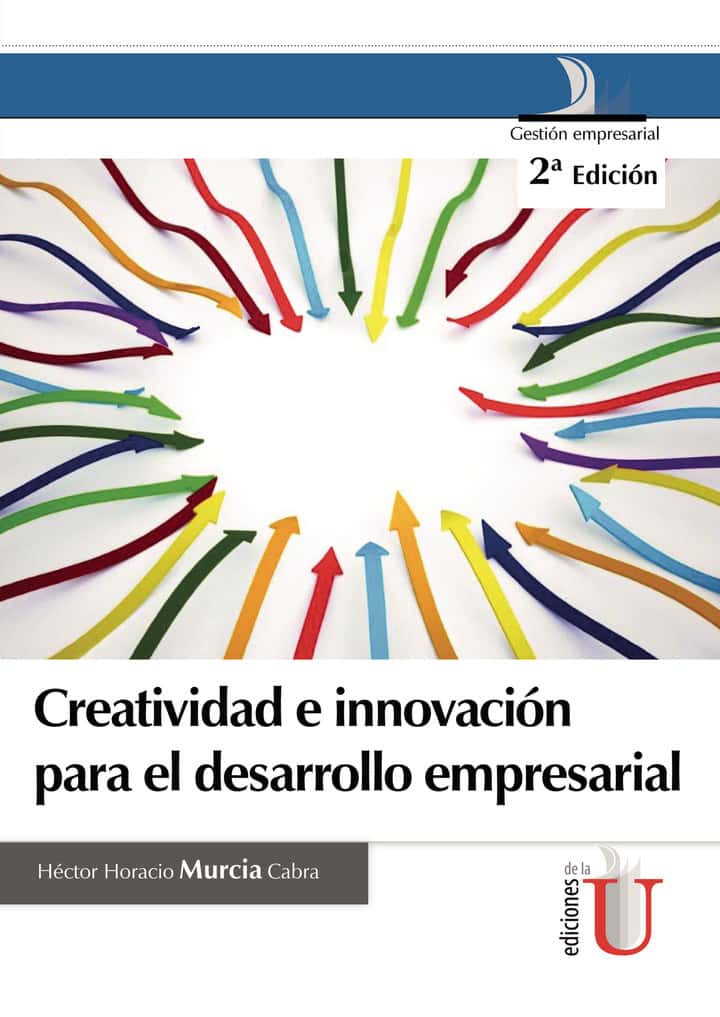 Creatividad e innovación para el desarrollo empresarial 2da edic.