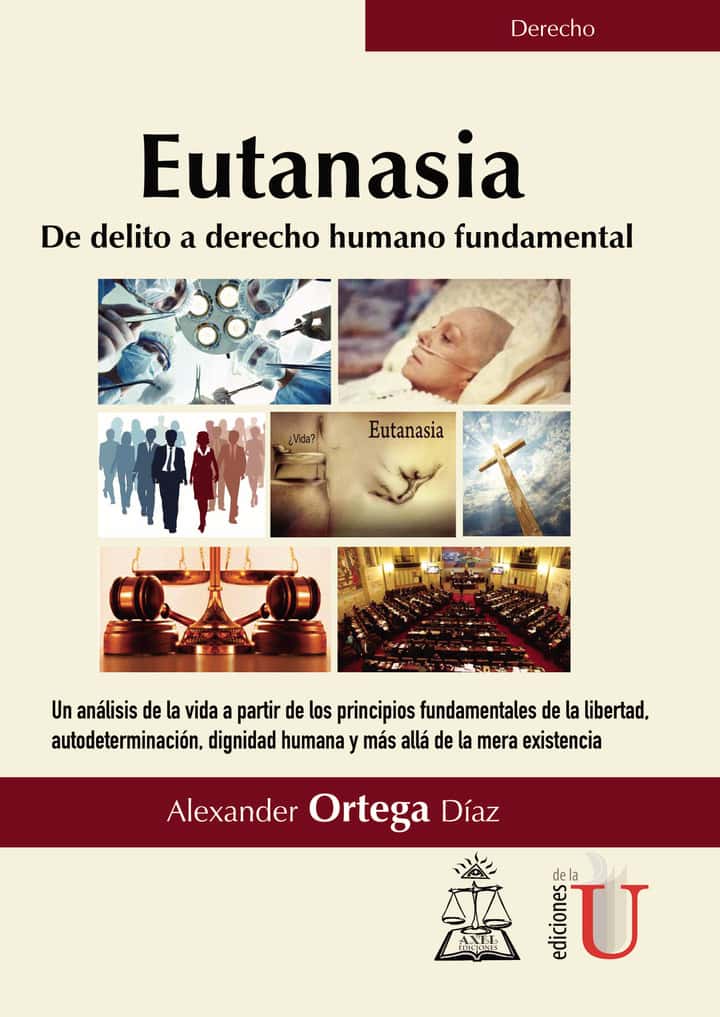 Eutanasia. De delito a derecho humano fundamental