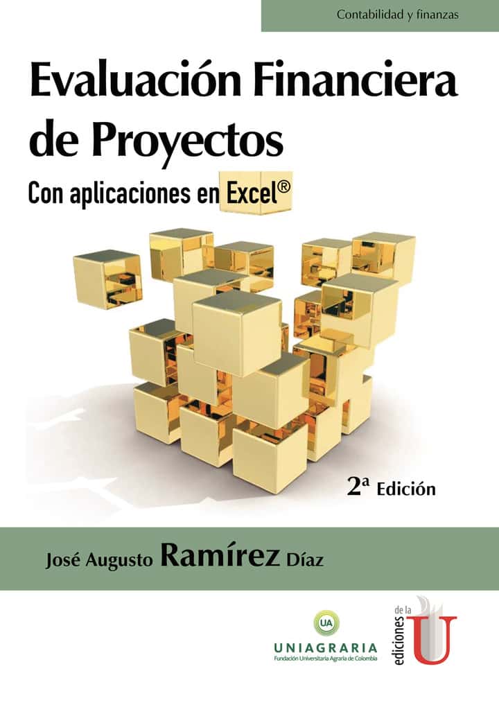 Evaluación financiera de proyectos con aplicaciones en Excel. 2de Edición