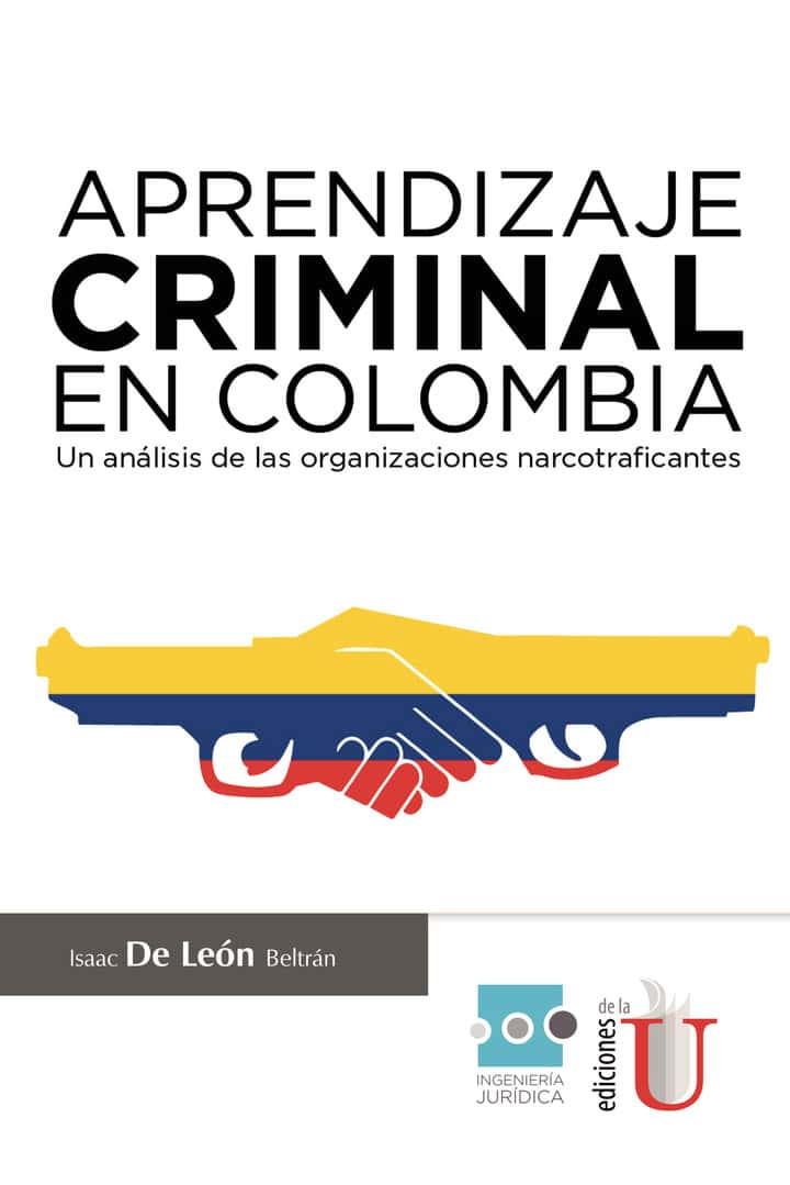 Aprendizaje Criminal en Colombia, un análisis de las organizaciones necotraficantes