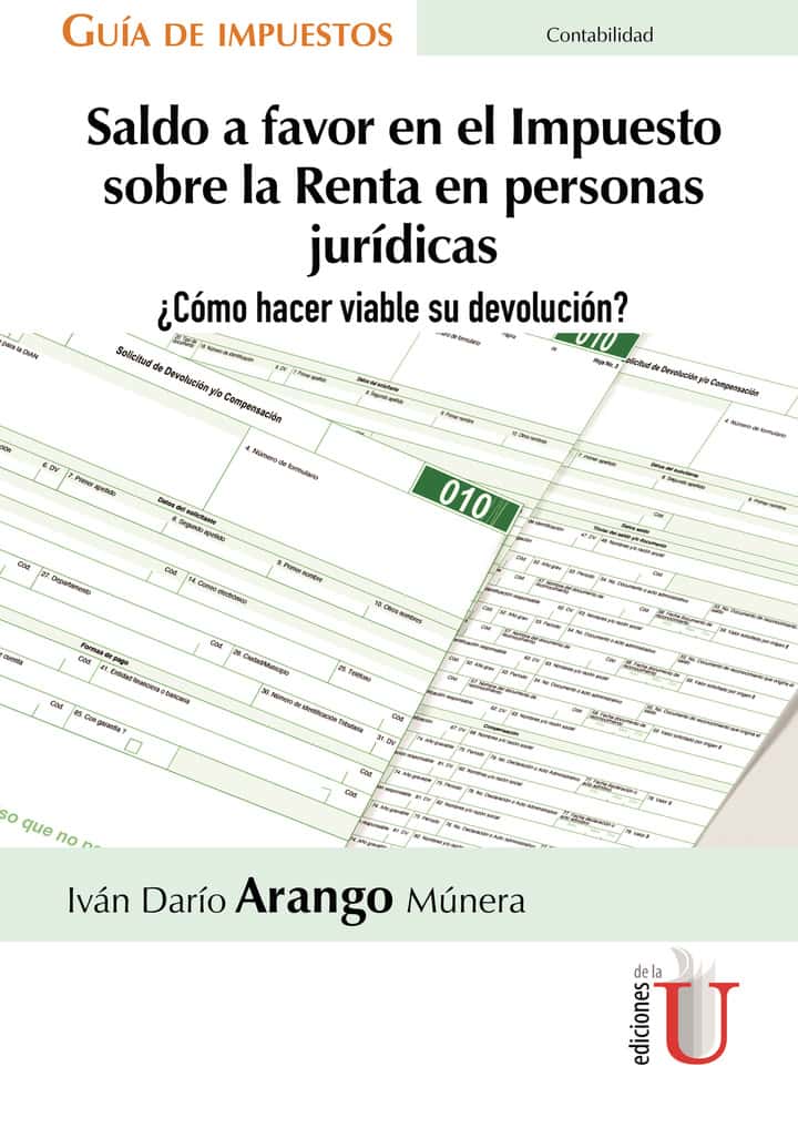 Saldo a favor en el Impuesto sobre la Renta en personas jurídicas ¿Cómo hacer viable su devolución? Guía de impuestos