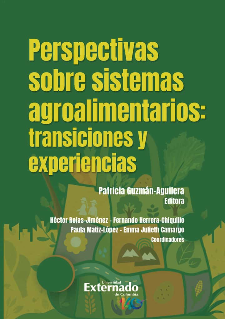 Perspectivas sobre sistemas agroalimentarios: transiciones y experiencias