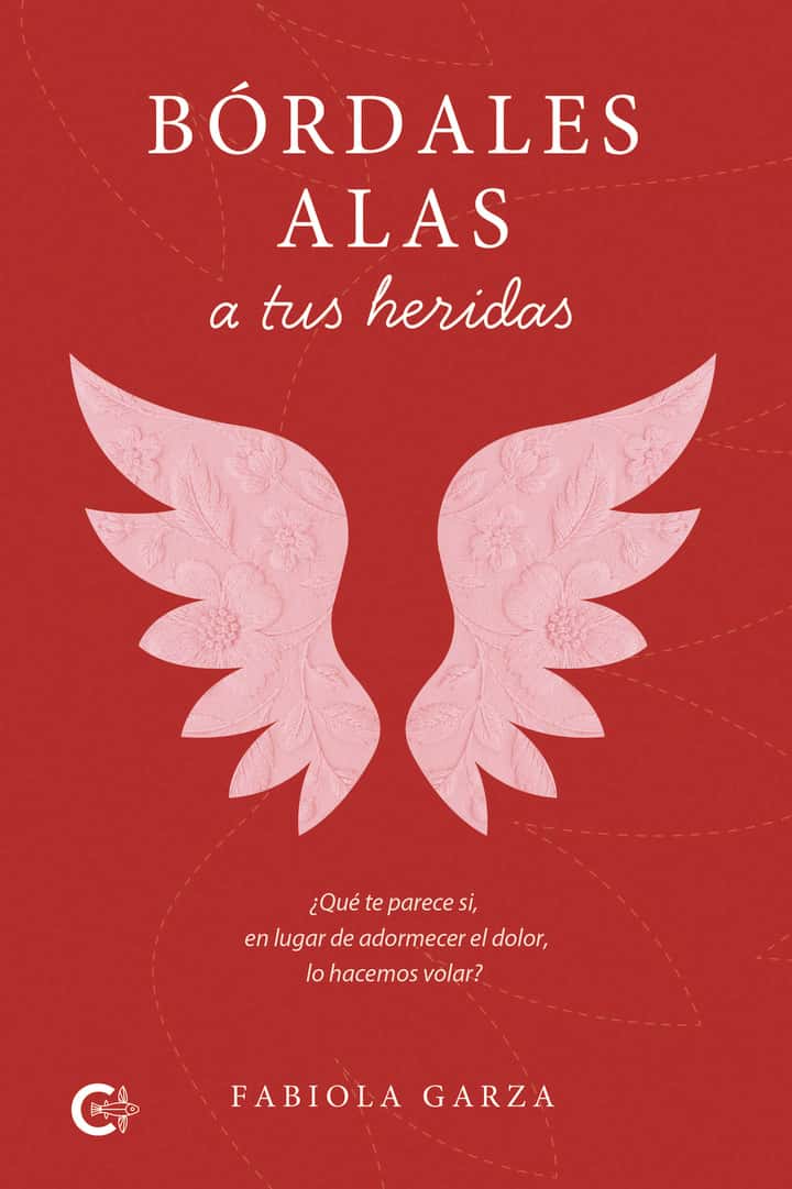 Bórdales alas a tus heridas: ¿Qué te parece si, en lugar de adormecer el dolor, lo hacemos volar?