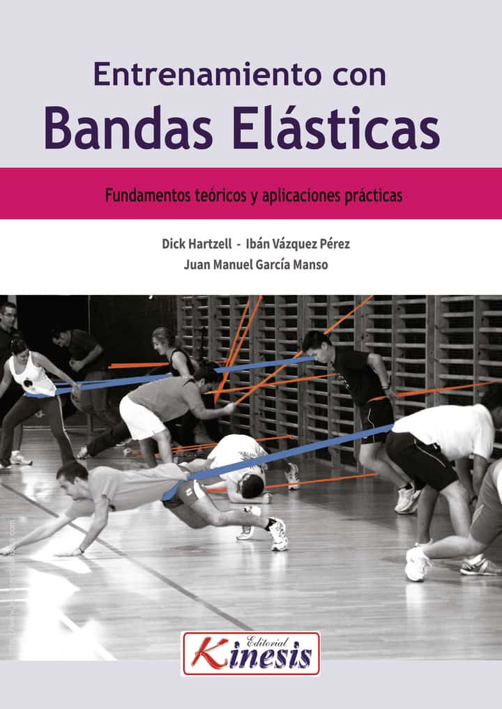 Entrenamiento con bandas elásticas. Fundamentos teóricos y aplicaciones prácticas