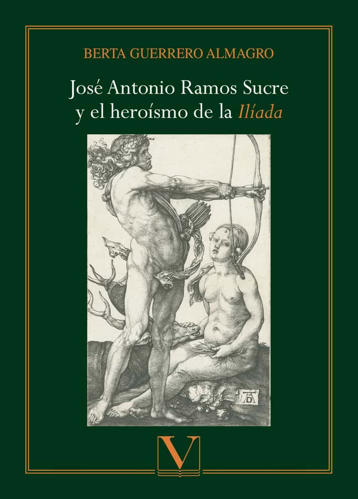 José Antonio Ramos Sucre y el heroísmo de la Ilíada